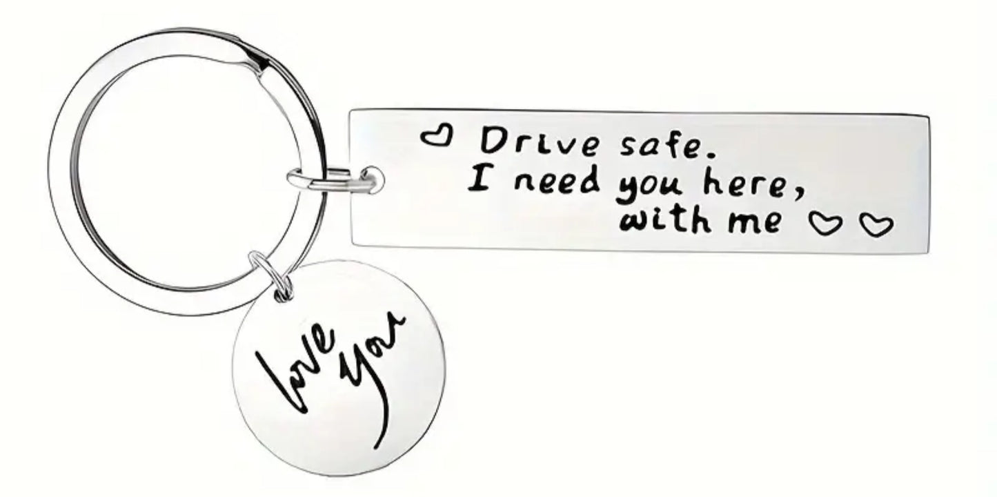 Porta-chaves Drive Safe I need you here, with me «3