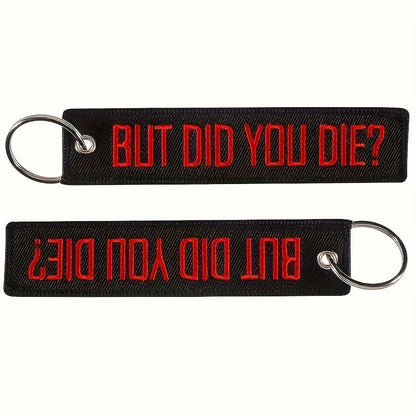 Porta-Chave But Did You Die?