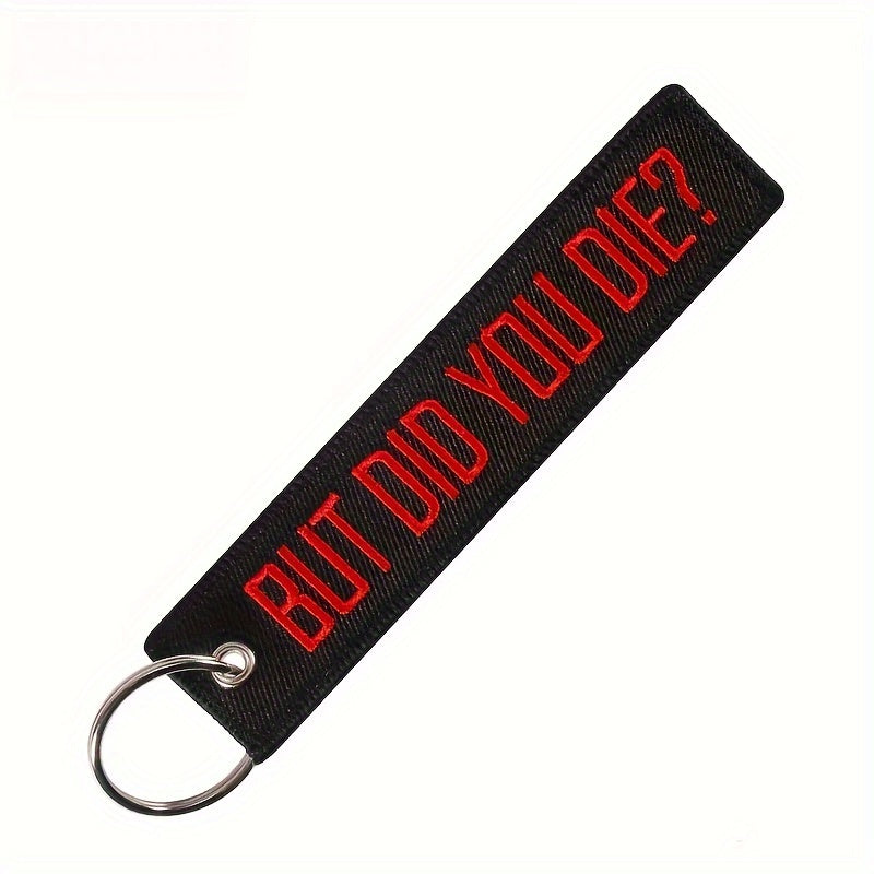 Porta-Chave But Did You Die?