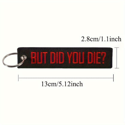 Porta-Chave But Did You Die?